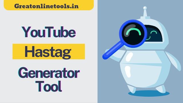 YouTube Hastag Generator tool